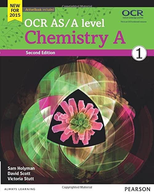 ocr as/a level chemistry a student book 1 2nd edition victoria stutt, dave scott, sam holyman 1447990781,