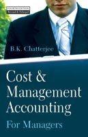 cost and management accounting for managers 1st edition b.k. chatterjee 8172245270, 978-8172245276