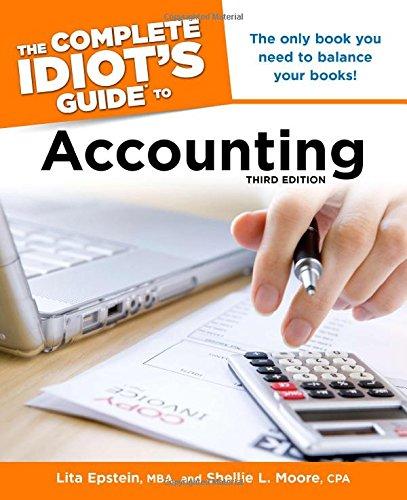 the complete idiots guide to accounting 3rd edition lita epstein, shellie l. moore 1615640657, 978-1615640652