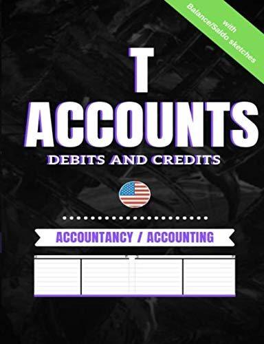 t accounts business administration accountancy accounting with debits and credits 1st edition t account