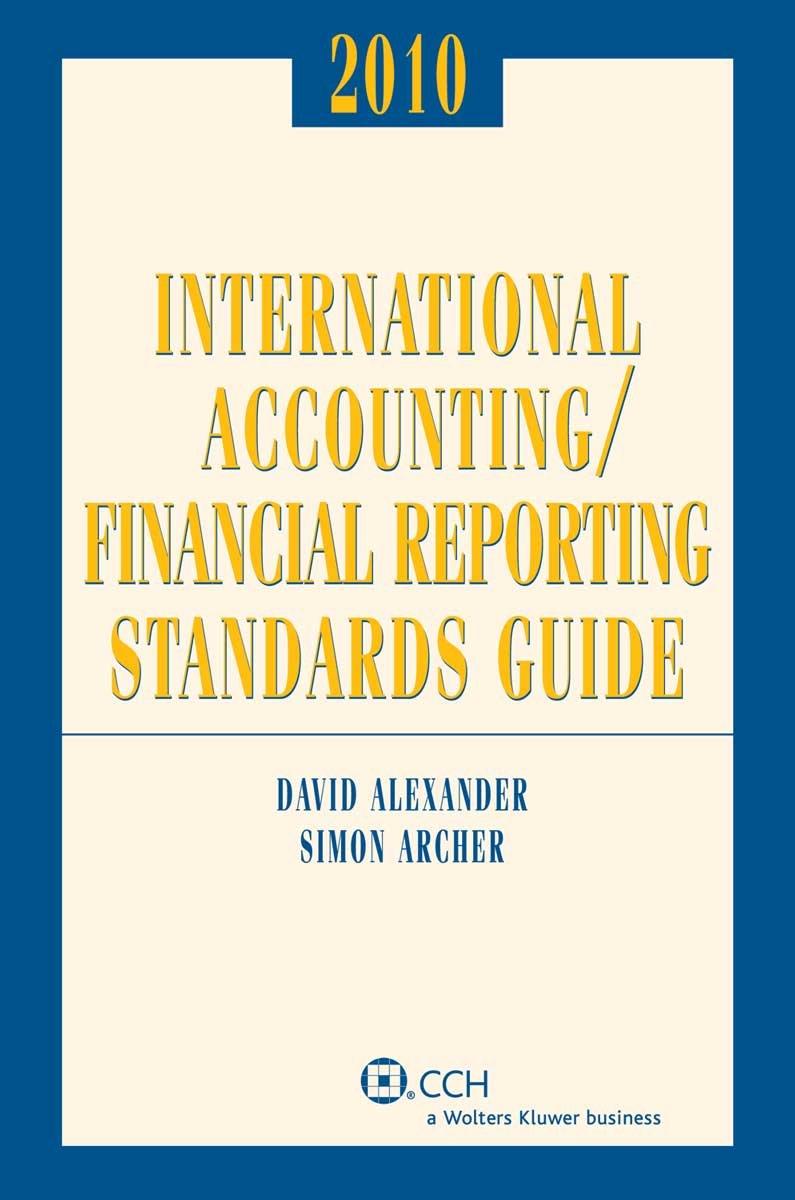 international accounting financial reporting standards guide 2010th edition david alexander, simon archer