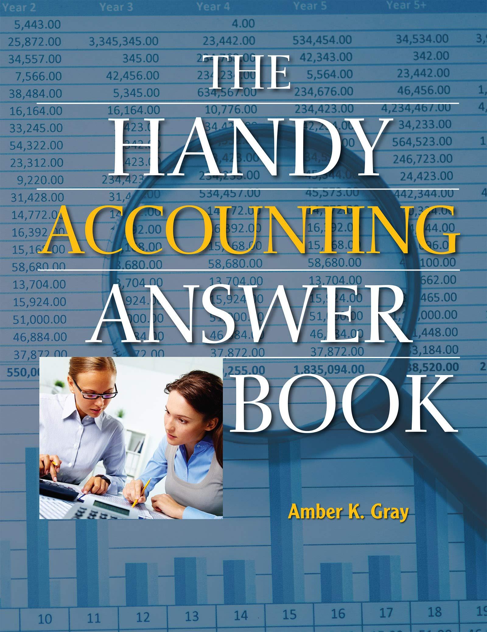 the handy accounting answer book 1st edition amber k. gray 1578596750, 978-1578596751