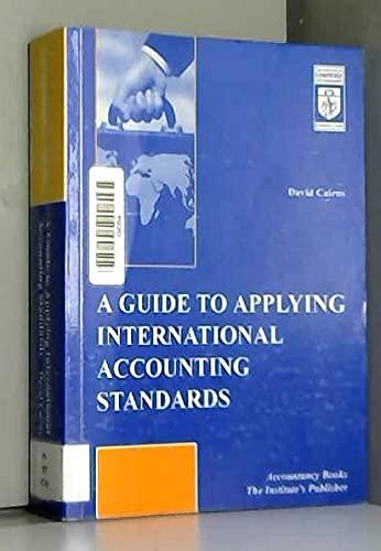a guide to applying international accounting standards 1st edition d. cairns 1853556548, 978-1853556548