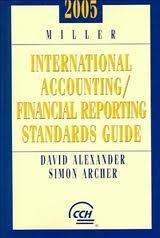 international accounting financial reporting standards guide 2005th edition david alexander, simon archer