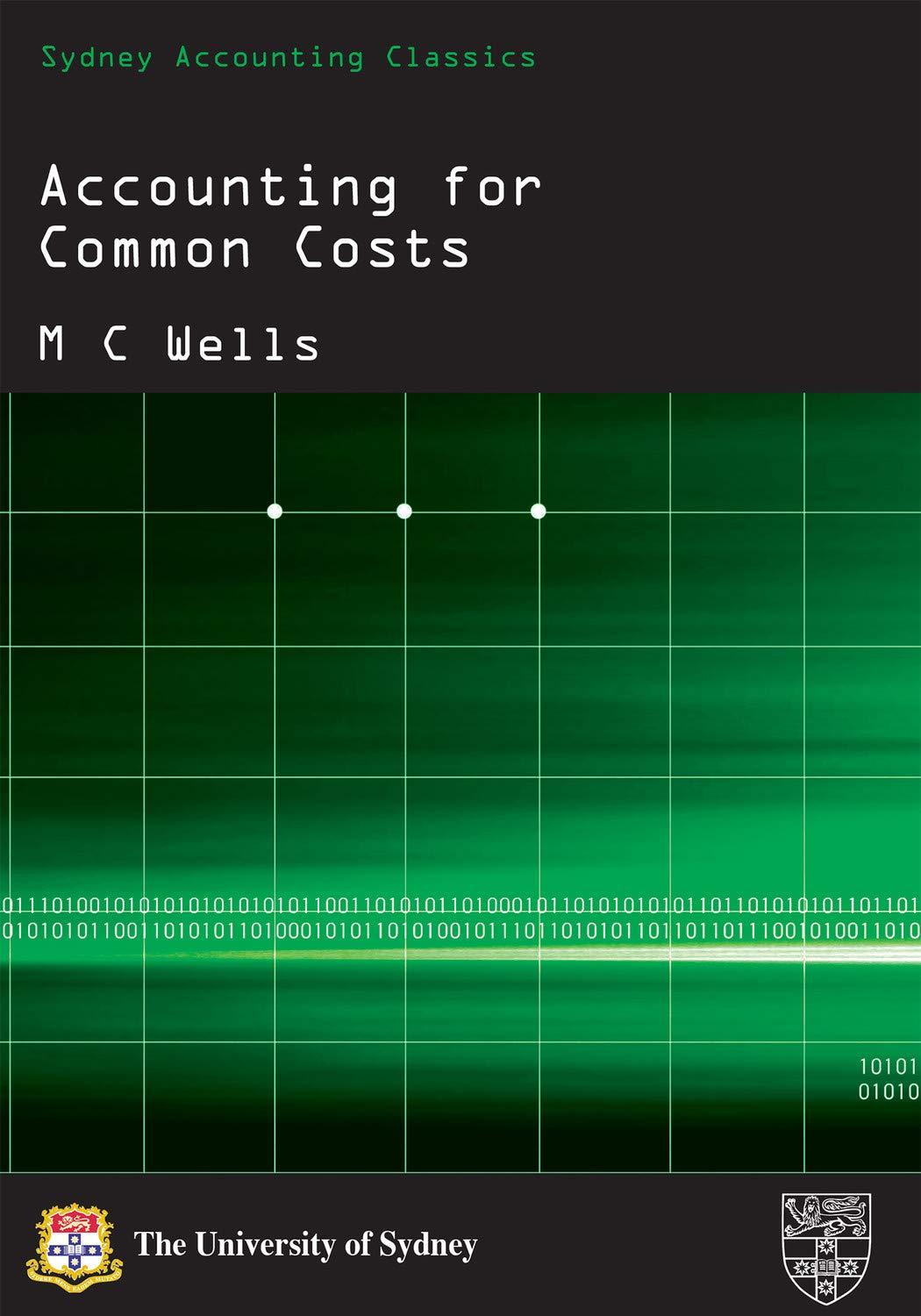 accounting for common costs 1st edition m c wells 1920898336, 978-1920898335