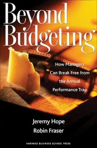 beyond budgeting 1st edition jeremy hope, robin fraser, charles t. horngren, john t. trent, hope fraser