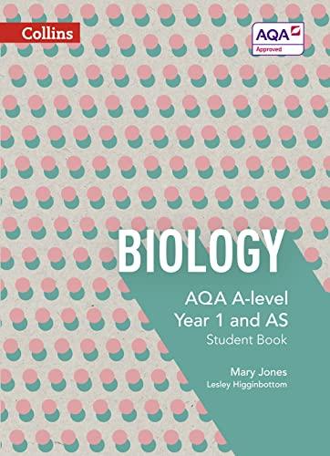 aqa a level biology year 1 and as student book 1st edition mary jones, lesley higginbottom 0007590164,