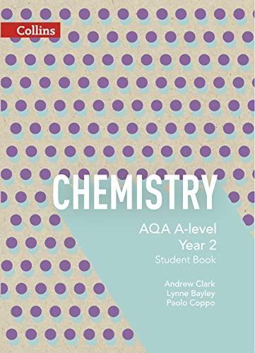 aqa a level chemistry year 2 student book 1st edition lynne bayley, andrew clark, paolo coppo 0007597630,