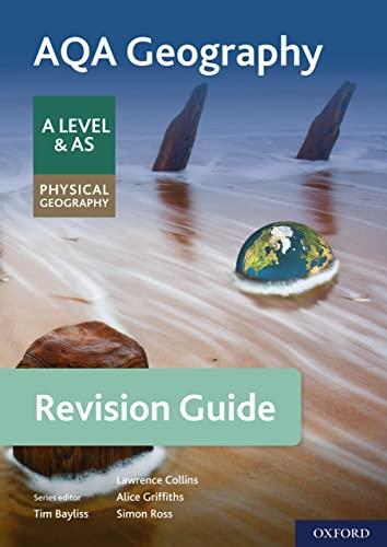 aqa geography for a level and as physical geography revision guide 1st edition lawrence collins, simon ross,