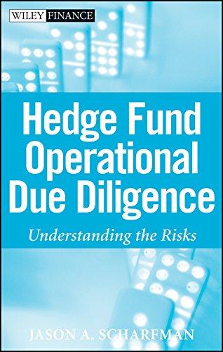 hedge fund operational due diligence understanding the risks 1st edition jason a. scharfman 0470372346,