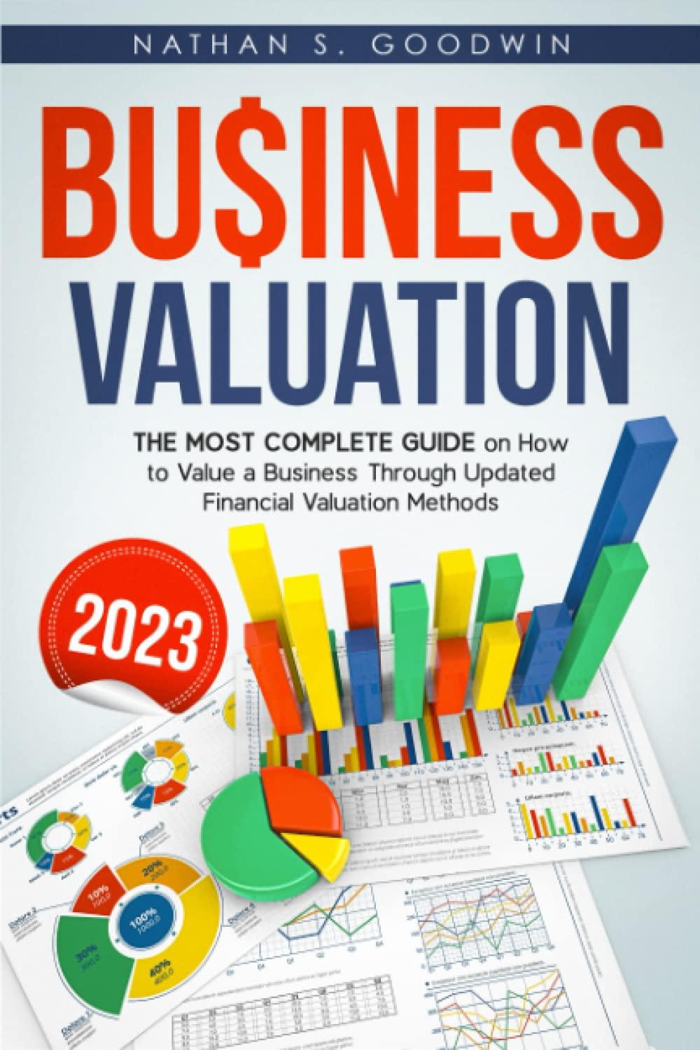 business valuation 1st edition nathan s. goodwin 1801719241, 978-1801719247