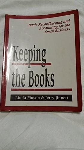 keeping the books basic record keeping and accounting for the small business 2nd edition linda pinson, jerry
