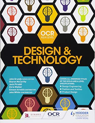ocr design and technology for as/a level 1st edition john grundy, sharon mccarthy, jacki piroddi, chris