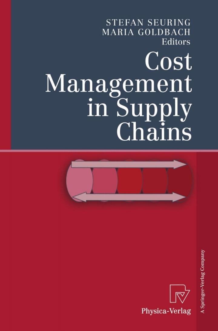 cost management in supply chains 1st edition stefan seuring, maria goldbach 3790815004, 9783790815009