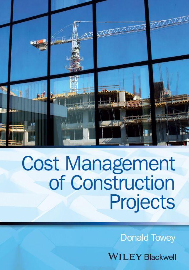 cost management of construction projects 1st edition donald towey 1118473779, 9781118473771