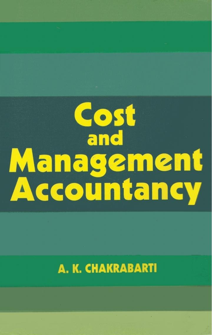 cost and management accountancy 1st edition dr. a. k. chakrabarti 1642875538, 9781642875539