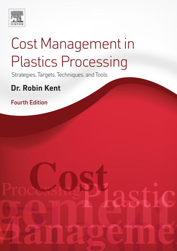 cost management in plastics processing 4th edition robin kent 0081022697, 9780081022696