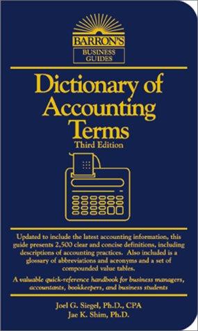 dictionary of accounting terms 3rd edition joel g. siegel 0764112597, 978-0764112591