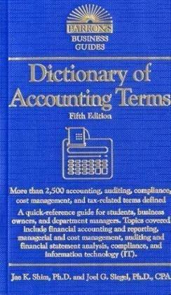 dictionary of accounting terms 5th edition joel g. siegel, jae k. shim 0764143107, 978-0764143106