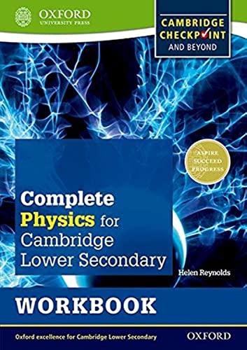 complete physics for cambridge lower secondary workbook 1st edition helen reynolds 0198390254, 978-0198390251