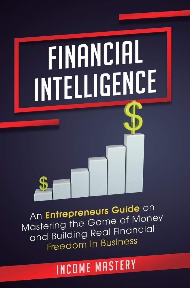 financial intelligence 1st edition income mastery 1647773180, 9781647773182
