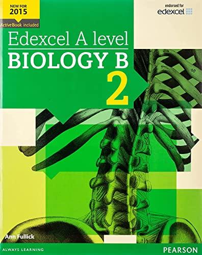 edexcel a level biology b student book 2 1st edition ann fullick 144799115x, 978-1447991151
