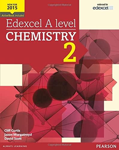 edexcel a level chemistry student book 2 1st edition cliff curtis, jason murgatroyd, dave scott 1447991176,