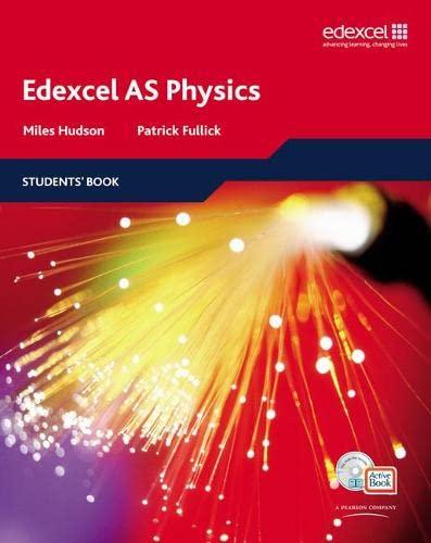 edexcel as physics student book 1st edition miles hudson, patrick fullick 1405896388, 978-1405896382