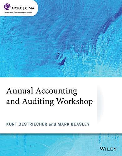 annual accounting and auditing workshop 1st edition kurt oestriecher, mark beasley 1119756502, 9781119756507