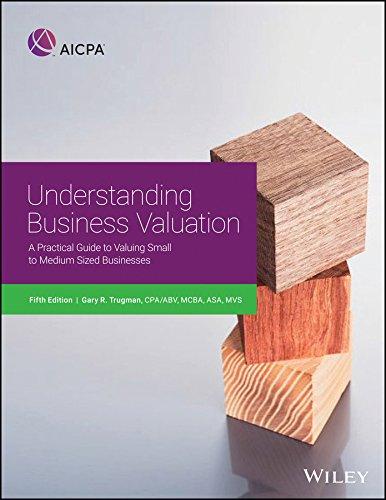 understanding business valuation 5th edition gary r. trugman 1945498307, 978-1945498305