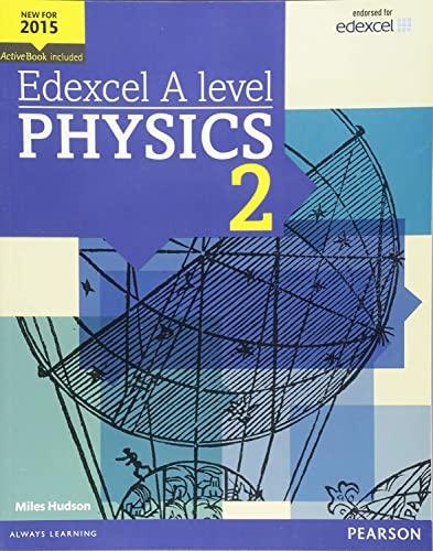 edexcel a level physics student book 2 1st edition miles hudson 1447991192, 978-1447991199