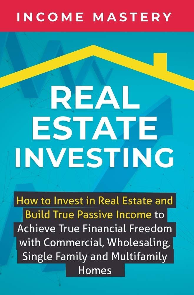 real estate investing 1st edition income mastery 1647771064, 978-1647771065