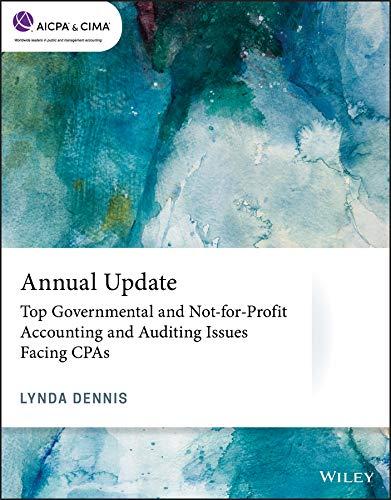 annual update top governmental and not for profit accounting and auditing issues facing cpas 1st edition