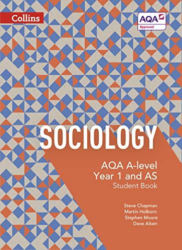 aqa a level sociology student book 1 1st edition steve chapman, martin holborn, stephen moore, dave aiken