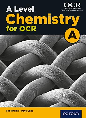 a level chemistry for ocr a student book 1st edition dave gent, rob ritchie 0198351976, 978-0198351979