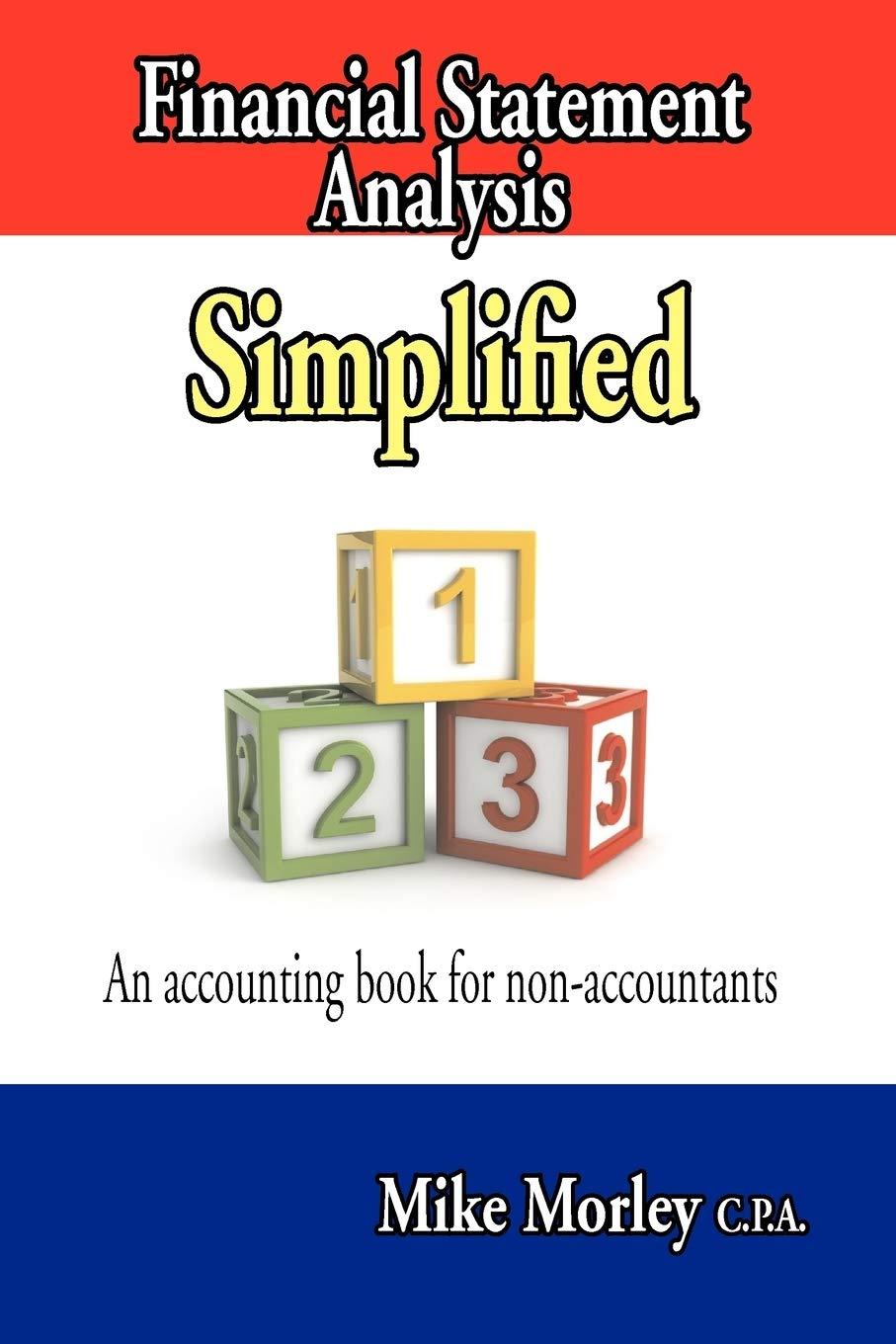 financial statement analysis simplified 1st edition mike morley 0973747056, 978-0973747058