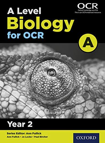 a level biology for ocr a year 2 1st edition jo locke, paul bircher, ann fullick 0198357648, 978-0198357643