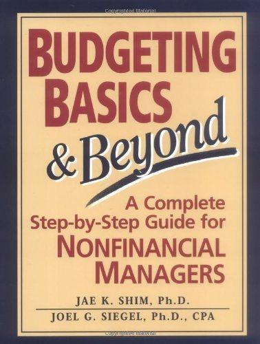 budgeting basics and beyond 1st edition dr. jae k. shim, joel g. siegel 0133122328, 9780133122329