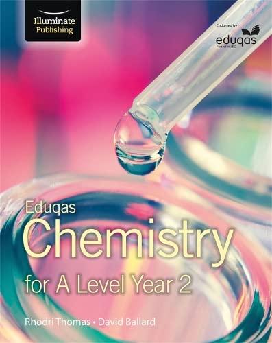 eduqas chemistry for a level year 2 student book 1st edition david ballard, rhodri thomas 1908682671,