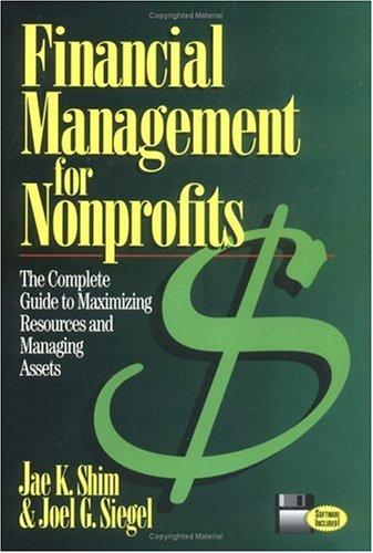 financial management for nonprofits 1st edition jae shim, joel siegel 0786308508, 978-0786308507