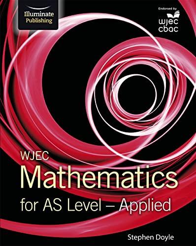 wjec mathematics for as level applied 1st edition stephen doyle 1911208527, 978-1911208525