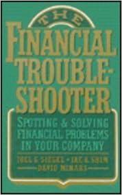the financial troubleshooter 1st edition joel g. siegel, jae k. shim, david minars 0070576041, 978-0070576049