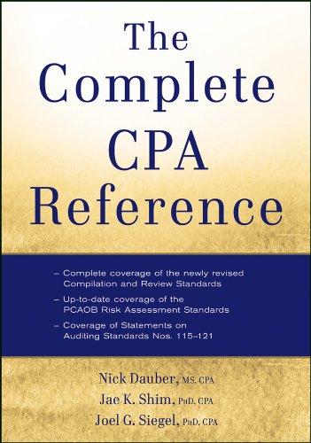 the complete cpa reference 5th edition nick a. dauber, jae k. shim, joel g. siegel 1118115880, 9781118115886