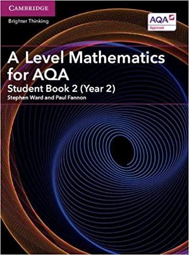 a level mathematics for aqa student book 2 (year 2) 1st edition stephen ward, paul fannon 1316644251,