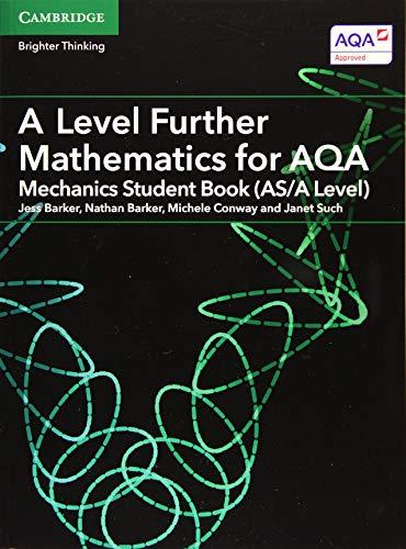 a level further mathematics for aqa mechanics student book (as/a level) 1st edition jess barker, nathan