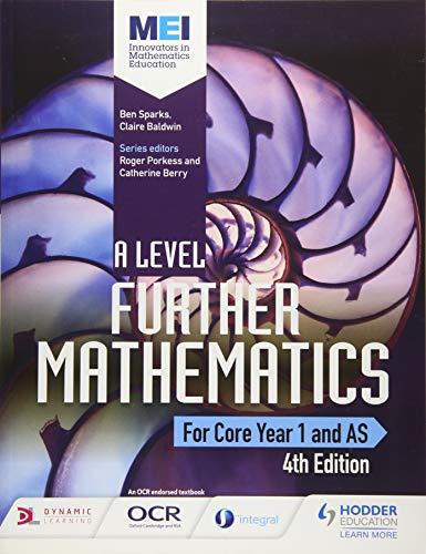 mei a level further mathematics core year 1 and as 4th edition ben sparks, claire baldwin 1471852997,
