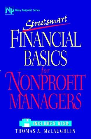 streetsmart financial basics for nonprofit managers 1st edition thomas a. mclaughlin 047111457x,