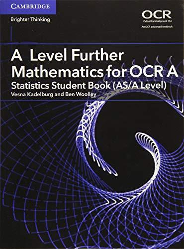 a level further mathematics for ocr a statistics student book (as/a level) 1st edition vesna kadelburg, ben