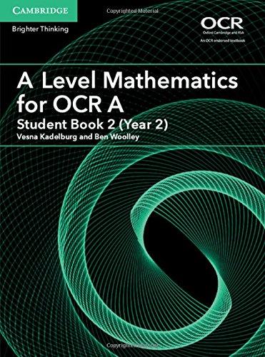 a level mathematics for ocr a student book 2 (year 2) 1st edition vesna kadelburg, ben woolley 1316644308,