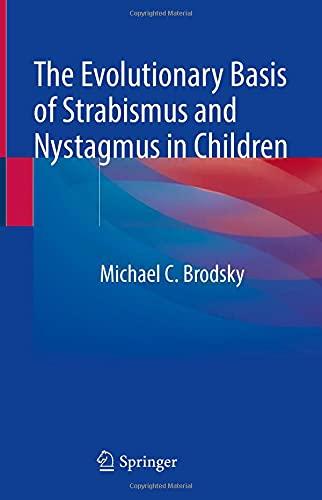 the evolutionary basis of strabismus and nystagmus in children landmark essays 1st edition michael c brodsky
